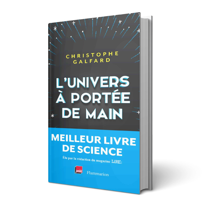 Acheter le livre scientifique : L'Univers à portée de main de Christophe Galfard