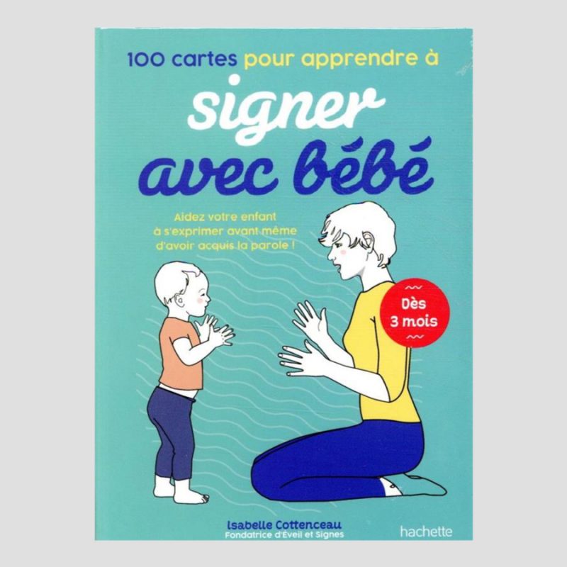 100 cartes pour apprendre à signer avec bébé