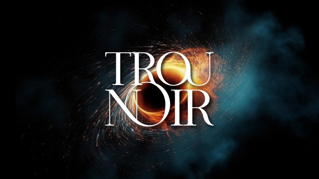 Trou Noir