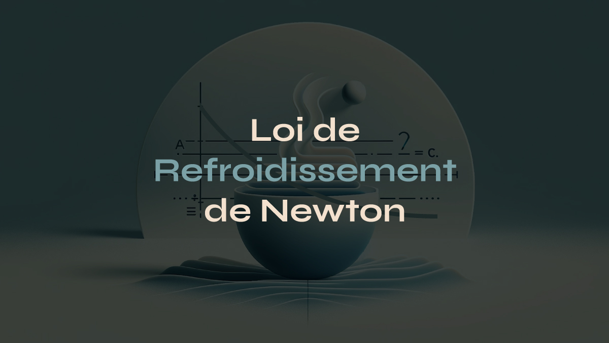 Loi de Refroidissement de Newton