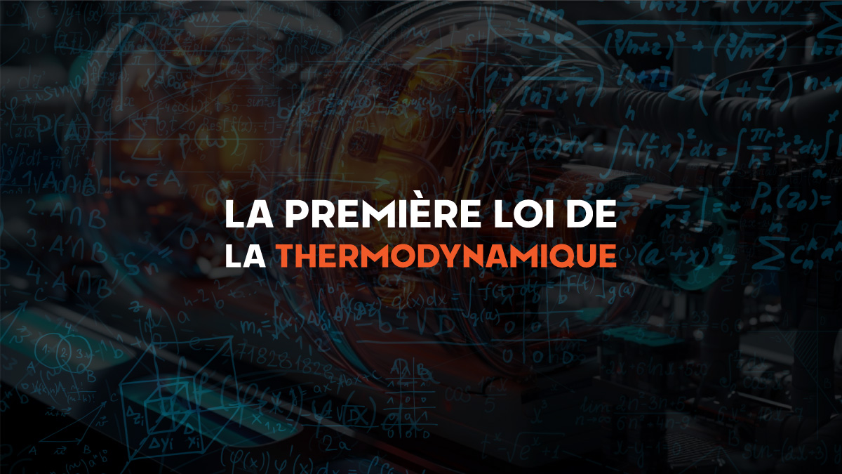 Première Loi de la Thermodynamique