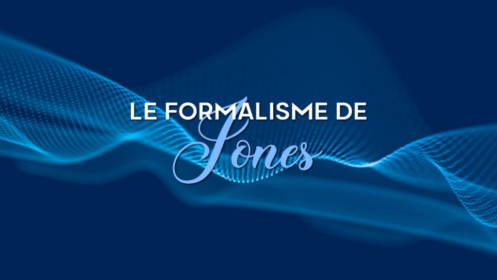 Le formalisme de Jones