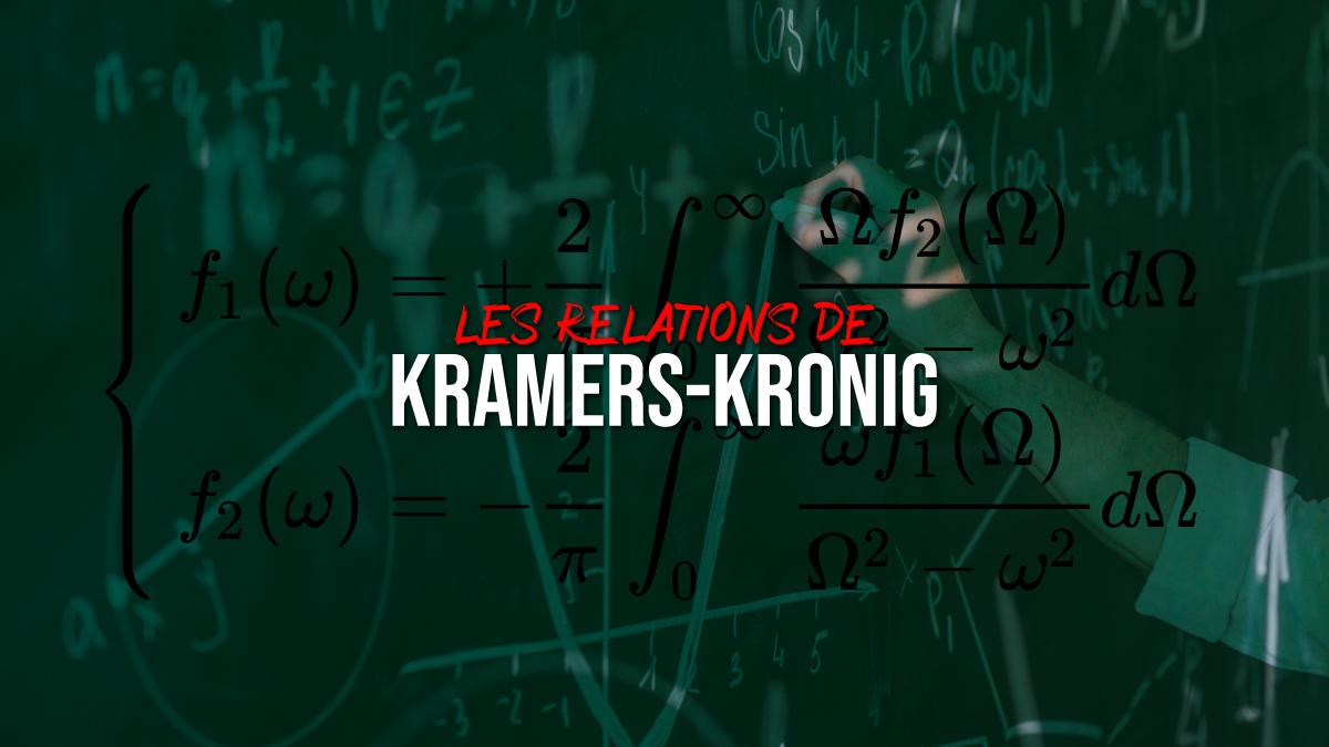 Les relations de Kramers-Kronig